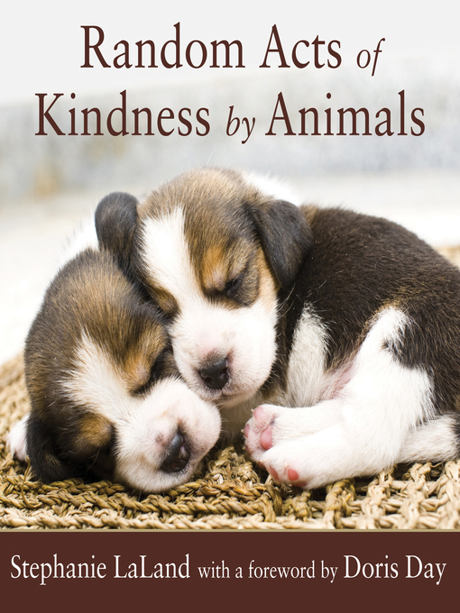 Title details for Random Acts of Kindness by Animals by Stephanie LaLand - Available